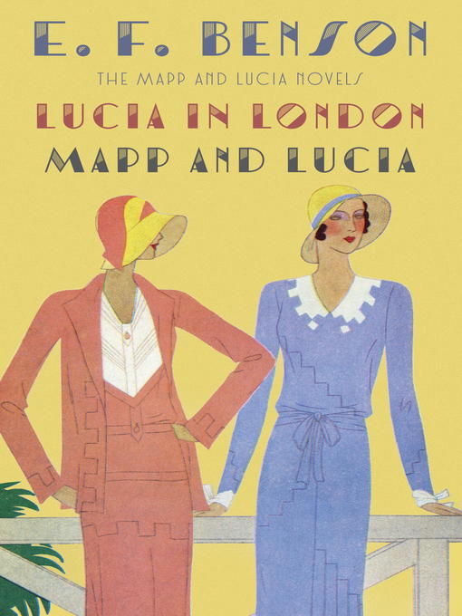 Title details for Lucia in London / Mapp and Lucia by E. F. Benson - Available
